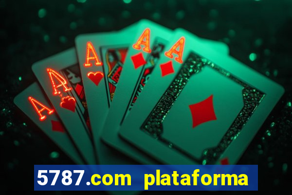 5787.com plataforma de jogos